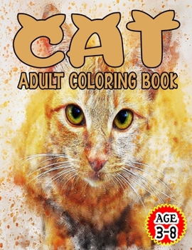 Paperback Cat Adult Coloring Book: Cats Cool Coloring Book For Age 3-7-For Boys and Girls Book