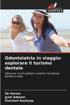 Paperback Odontoiatria in viaggio: esplorare il turismo dentale [Italian] Book