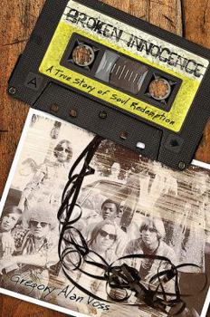 Paperback Broken Innocence: A True Story of Soul Redemption Book