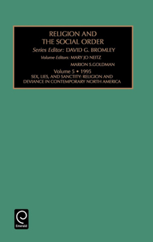 Hardcover Religion and the Social Order: Sex, Lies and Sanctity: Religion and Deviance in Contemporary North America Vol 5 Book