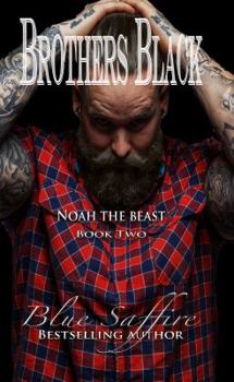 Noah the Beast - Book #2 of the Brothers Black