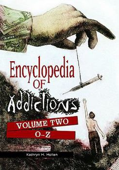 Hardcover Encyclopedia of Addictions: Volume 2, O-Z Book