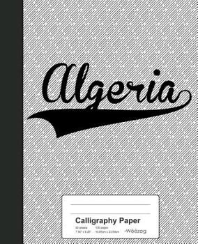 Paperback Calligraphy Paper: ALGERIA Notebook Book