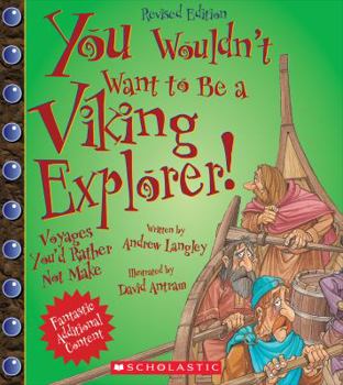 Hardcover You Wouldn't Want to Be a Viking Explorer! (Revised Edition) (You Wouldn't Want To... Adventurers and Explorers) (Library Edition) Book