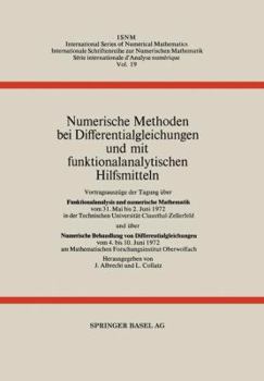 Paperback Numerische Methoden Bei Differentialgleichungen Und Mit Funktionalanalytischen Hilfsmitteln: Vortragsauszüge Der Tagung Über Funktionalanalysis Und Nu [German] Book