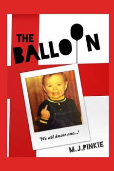 Paperback The Balloon: We all know one!: The Balloon Book