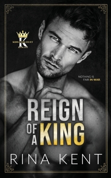 Reign of a King - Book #1 of the Kingdom Duet