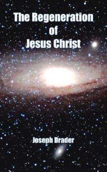 Paperback The Regeneration of Jesus Christ Book
