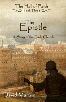 Paperback The Epistle: A Story of the Early Church (Hall of Faith) Book