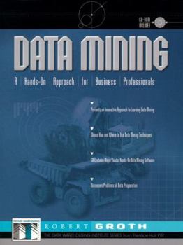 Paperback Data Mining: A Hands on Approach for Business Professionals Book