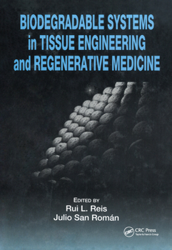 Hardcover Biodegradable Systems in Tissue Engineering and Regenerative Medicine Book