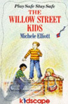 Paperback The Willow Street Kids: Be Smart Stay Safe (Piccolo Books) Book