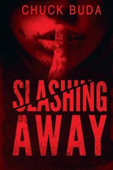 Paperback Slashing Away: A Dark Psychological Thriller Book