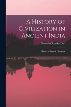 Paperback A History of Civilization in Ancient India: Based on Sanscrit Literature Book