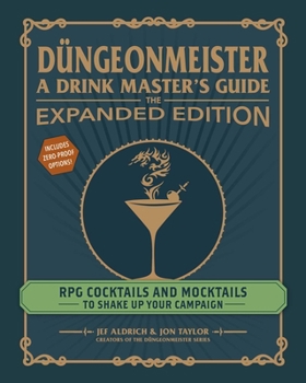 Hardcover Düngeonmeister: The Expanded Edition: RPG Cocktails and Mocktails to Shake Up Your Campaign Book