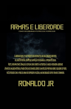 Paperback Armas e Liberdade: Como o Desarmamento Precede a Opressão [Portuguese] Book