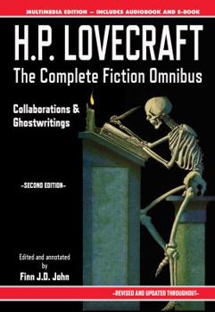 Hardcover H.P. Lovecraft - The Complete Fiction Omnibus Collection - Second Edition: Collaborations and Ghostwritings Book