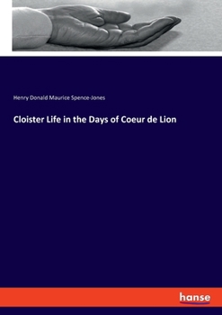 Paperback Cloister Life in the Days of Coeur de Lion Book