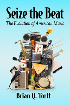 Paperback Seize the Beat: The Evolution of American Music Book