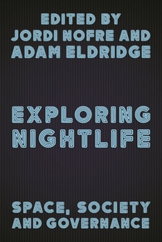 Hardcover Exploring Nightlife: Space, Society and Governance Book