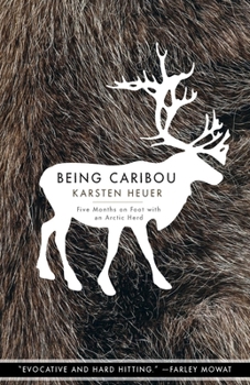 Paperback Being Caribou: Five Months on Foot with an Arctic Herd Book