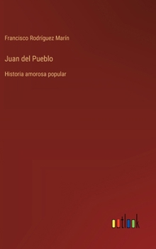 Juan del Pueblo: Historia amorosa popular (Spanish Edition)