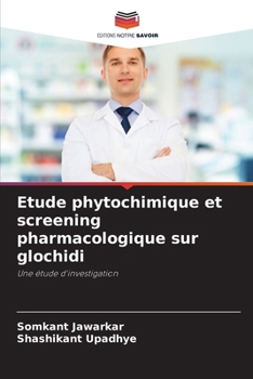 Paperback Etude phytochimique et screening pharmacologique sur glochidi [French] Book