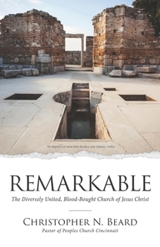 Paperback Remarkable: The Diversely United, Blood-Bought Church of Jesus Christ Book