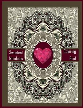 Paperback Sweetest Mandalas Coloring book (for beginner ): Sweetest Mandalas Coloring book for beginner or kids Book