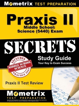 Hardcover Praxis II Middle School: Science (5440) Exam Secrets Study Guide Book