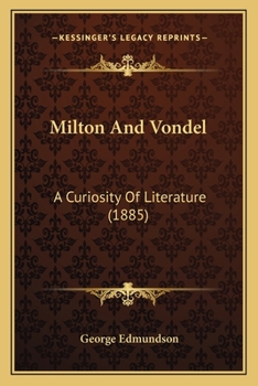 Paperback Milton And Vondel: A Curiosity Of Literature (1885) Book