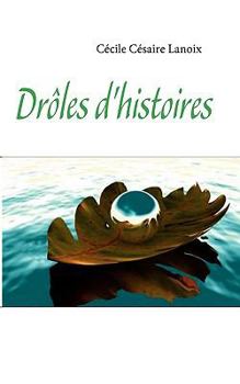 Paperback Drles D'Histoires [French] Book