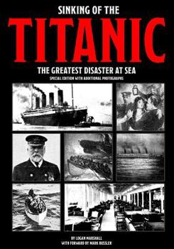Sinking of the titanic and great sea disasters : a detailed and accurate account of the most awful marine disaster in history, constructed from the real facts as obtained from those on board who survi - Book  of the Titanic Landmark Series
