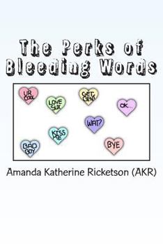Paperback The Perks of Bleeding Words: A Collection of Poetry Book