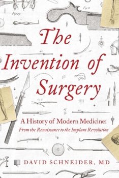 Paperback The Invention of Surgery Book