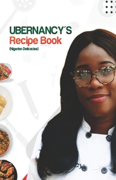 Paperback Ubernancy's Recipe Book: Nigerian Delicacies Book