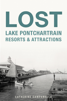 Paperback Lost Lake Pontchartrain Resorts and Attractions Book