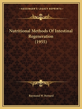 Paperback Nutritional Methods Of Intestinal Regeneration (1955) Book