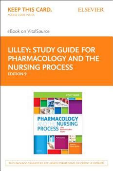 Printed Access Code Study Guide for Pharmacology and the Nursing Process Elsevier eBook on Vitalsource (Retail Access Card) Book