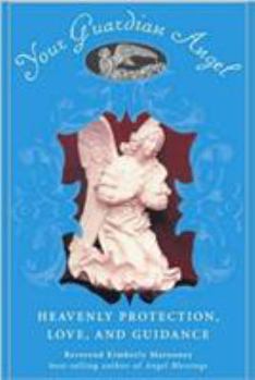 Paperback Your Guardian Angel: Heavenly Protection, Love, and Guidance [With 4 Inch Guardian Angel Statue and Angel Pin] Book