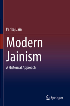 Paperback Modern Jainism: A Historical Approach Book