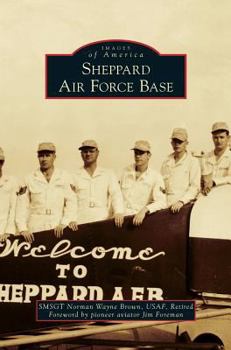Sheppard Air Force Base - Book  of the Images of America: Texas