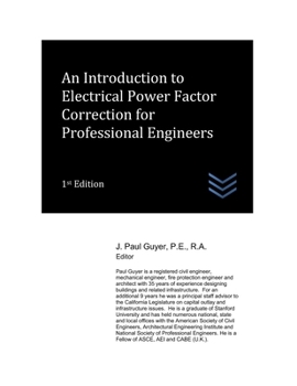 An Introduction to Electrical Power Factor Correction for Professional Engineers (Electric Power Generation and Distribution)