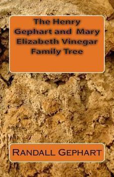 Paperback The Henry Gephart and Mary Elizabeth Vinegar Family Tree Book