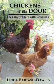 Paperback Chickens at the Door: A Family's Life With Chickens Book