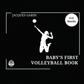 Paperback Baby's First Volleyball Book: Black and White High Contrast Baby Book 0-12 Months on Volleyball [Large Print] Book