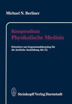 Paperback Kompendium Physikalische Medizin: Orientiert Am Gegenstandskatalog Für Die Ärztliche Ausbildung Ao (Ä) [German] Book