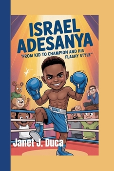 Paperback Israel Adesanya: From Kid to Champion and His Flashy Style Book