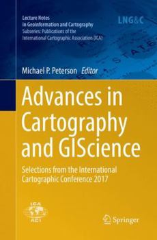 Paperback Advances in Cartography and Giscience: Selections from the International Cartographic Conference 2017 Book