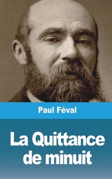 Paperback La Quittance de minuit [French] Book